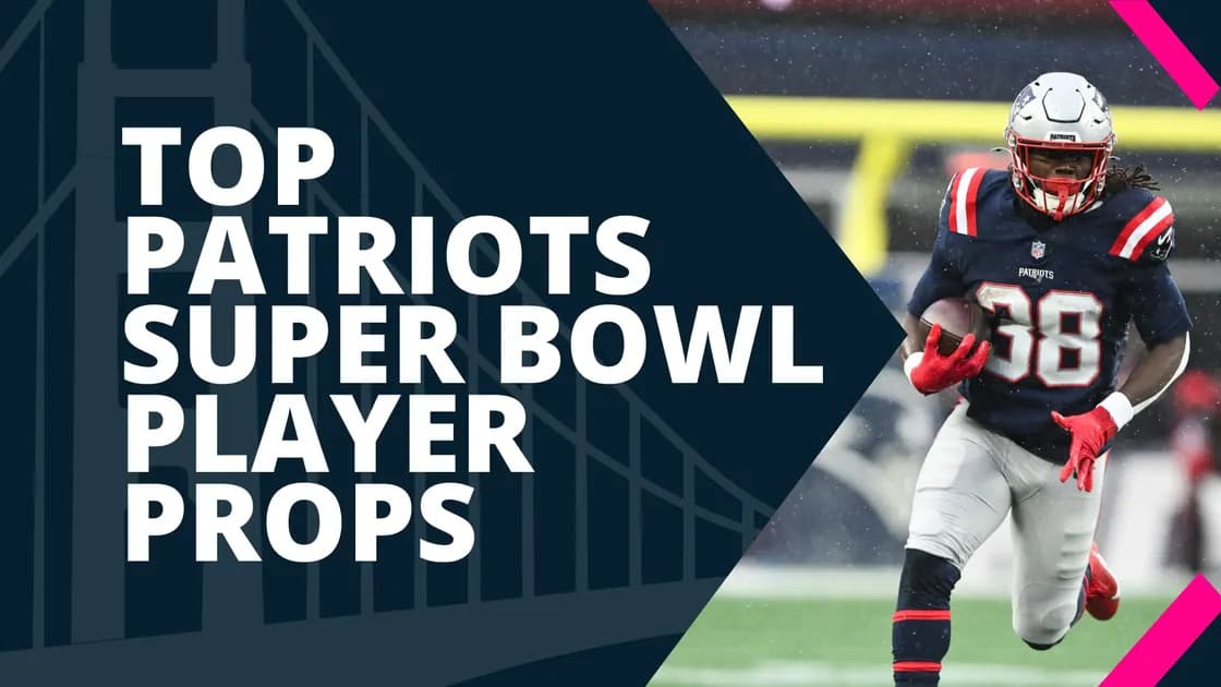 Super Bowl Prop Bets: Best Patriots Player Props for Super Bowl 60