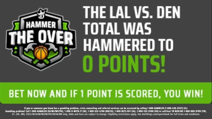 Hammer The Over - Win $25 if there's 1+point in Lakers @ Nuggets on 2/14!