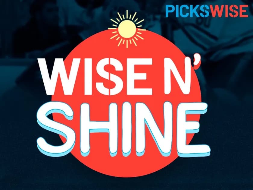 Wise n' Shine: What you need to know to bet better on Saturday, May 14
