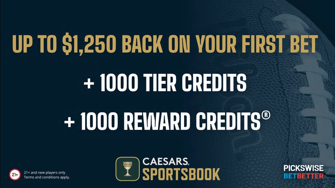Caesars Sportsbook Promo Code PICKSWISEFULL: Get $1,250 on Caesars