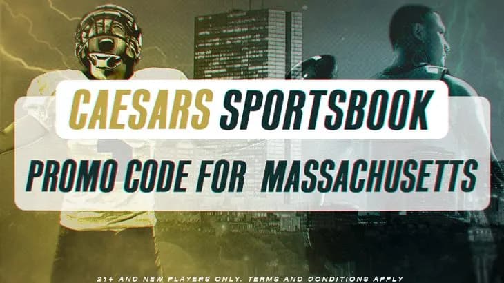 Caesars Massachusetts Promotion: Up To $1,500 For New Customers