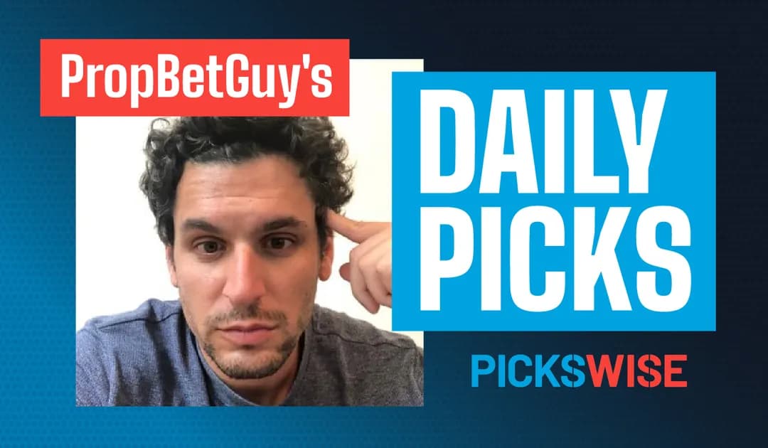 PropBetGuy's best player prop bets of the day