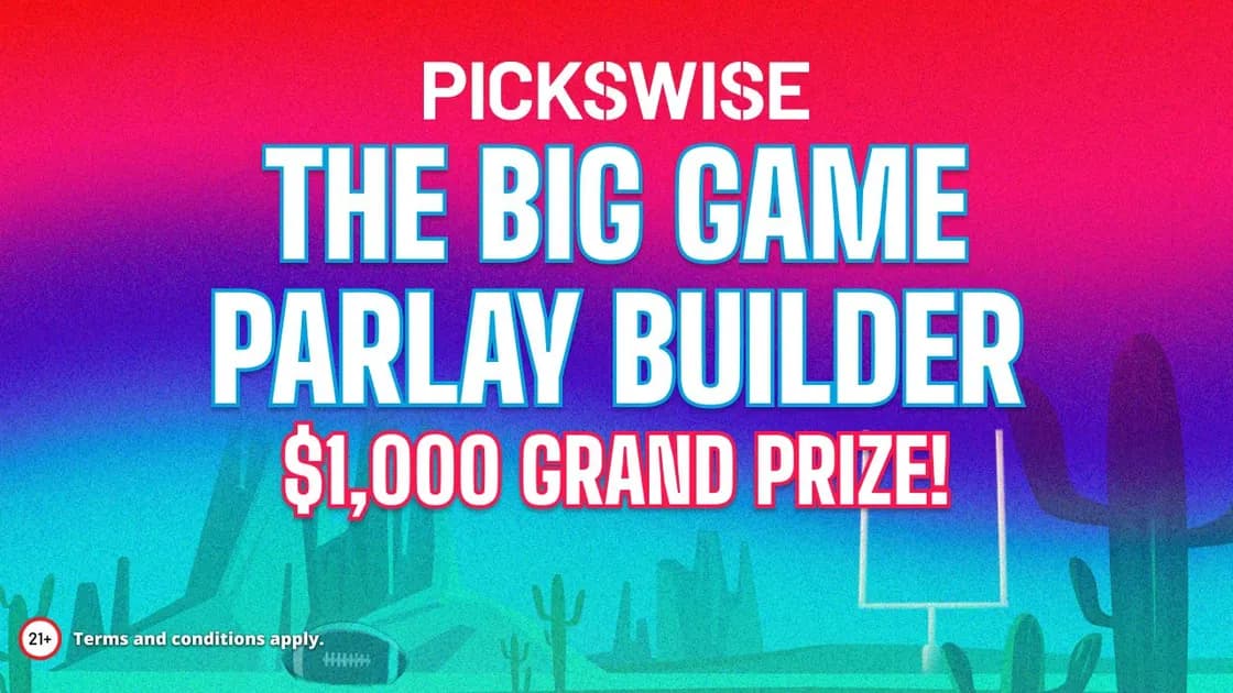 Pickswise's Super Bowl Parlay Builder contest - enter to win $1,000!