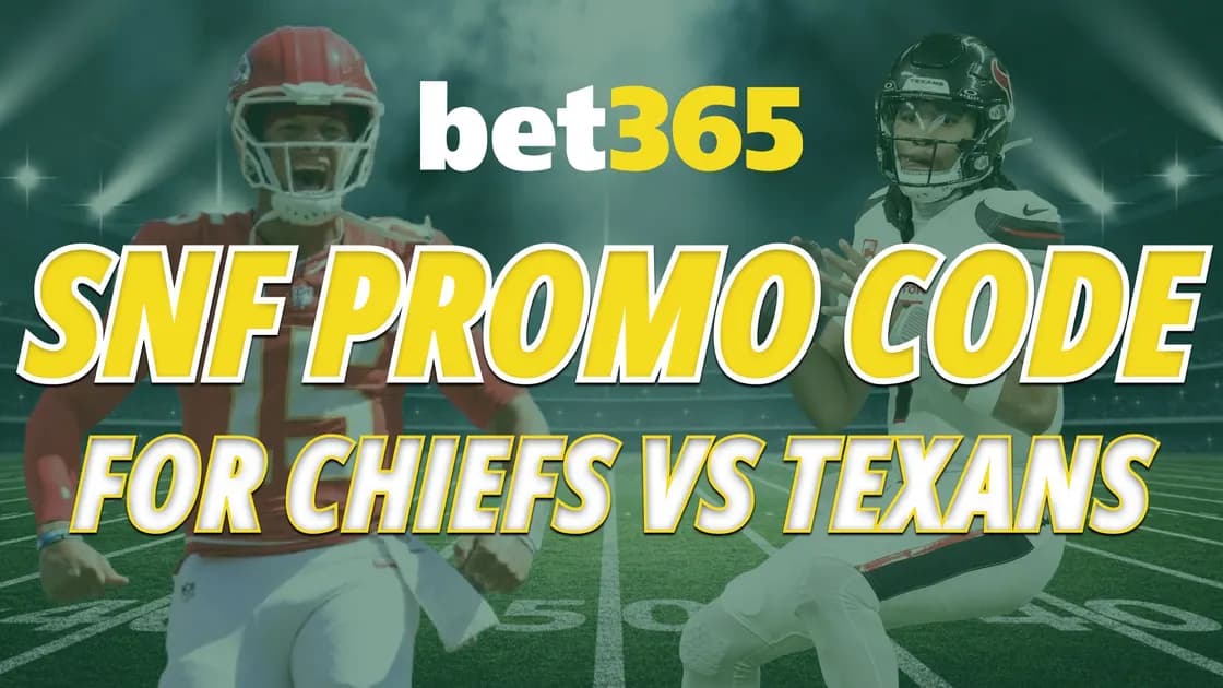 bet365 SNF bonus code PWEVG gives $150 boost for Texans vs Chiefs