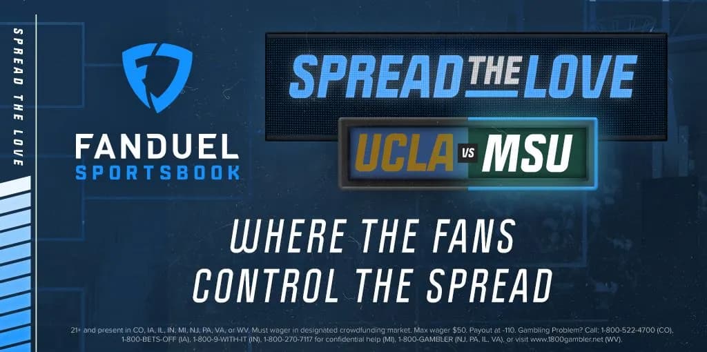Spread The Love: UCLA vs. MSU - Currently MSU+113.5!
